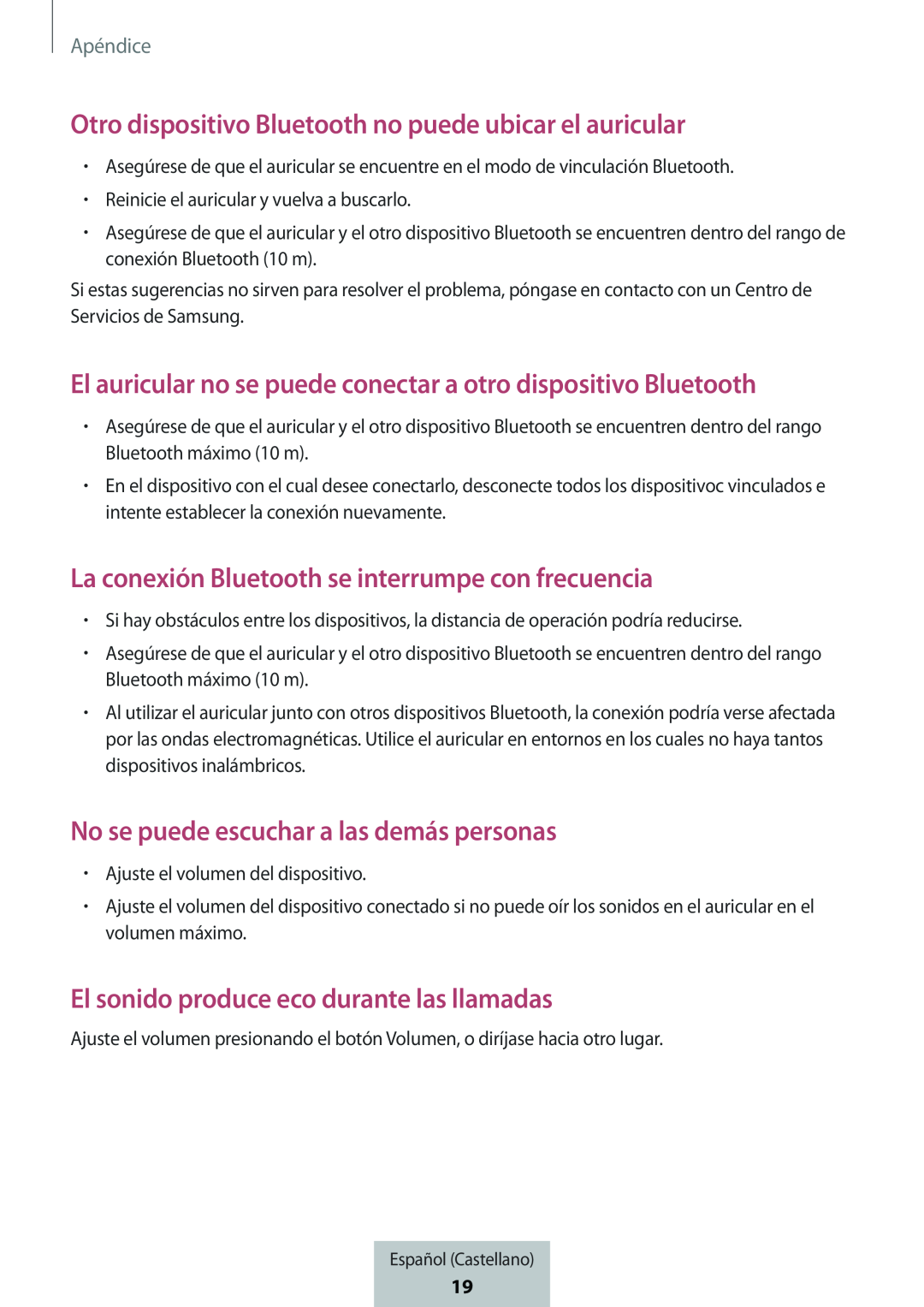 Otro dispositivo Bluetooth no puede ubicar el auricular El auricular no se puede conectar a otro dispositivo Bluetooth