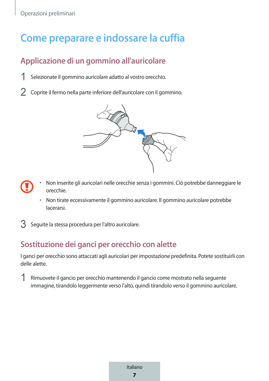 Applicazione di un gommino all'auricolare Sostituzione dei ganci per orecchio con alette