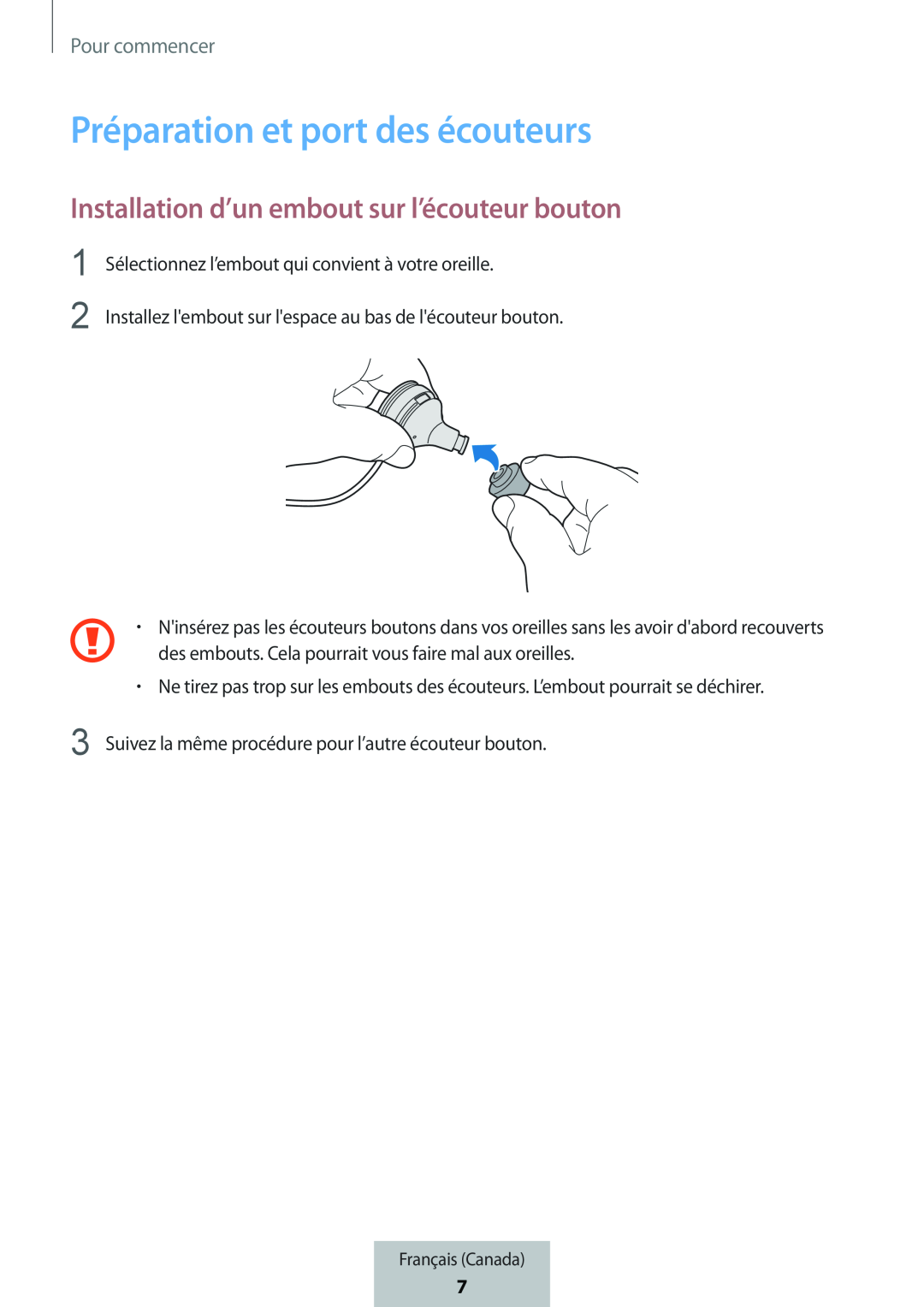 Installation d’un embout sur l’écouteur bouton Préparation et port des écouteurs