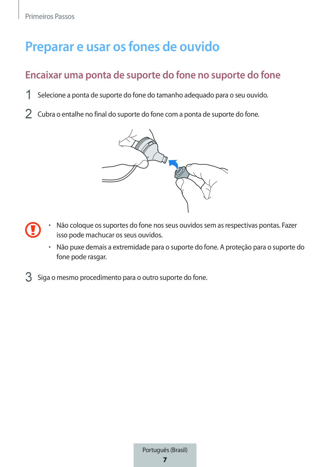 Encaixar uma ponta de suporte do fone no suporte do fone Preparar e usar os fones de ouvido