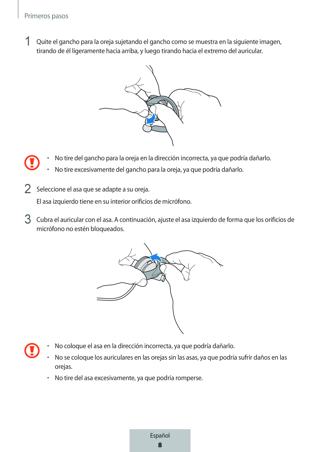 • No tire excesivamente del gancho para la oreja, ya que podría dañarlo 2 Seleccione el asa que se adapte a su oreja