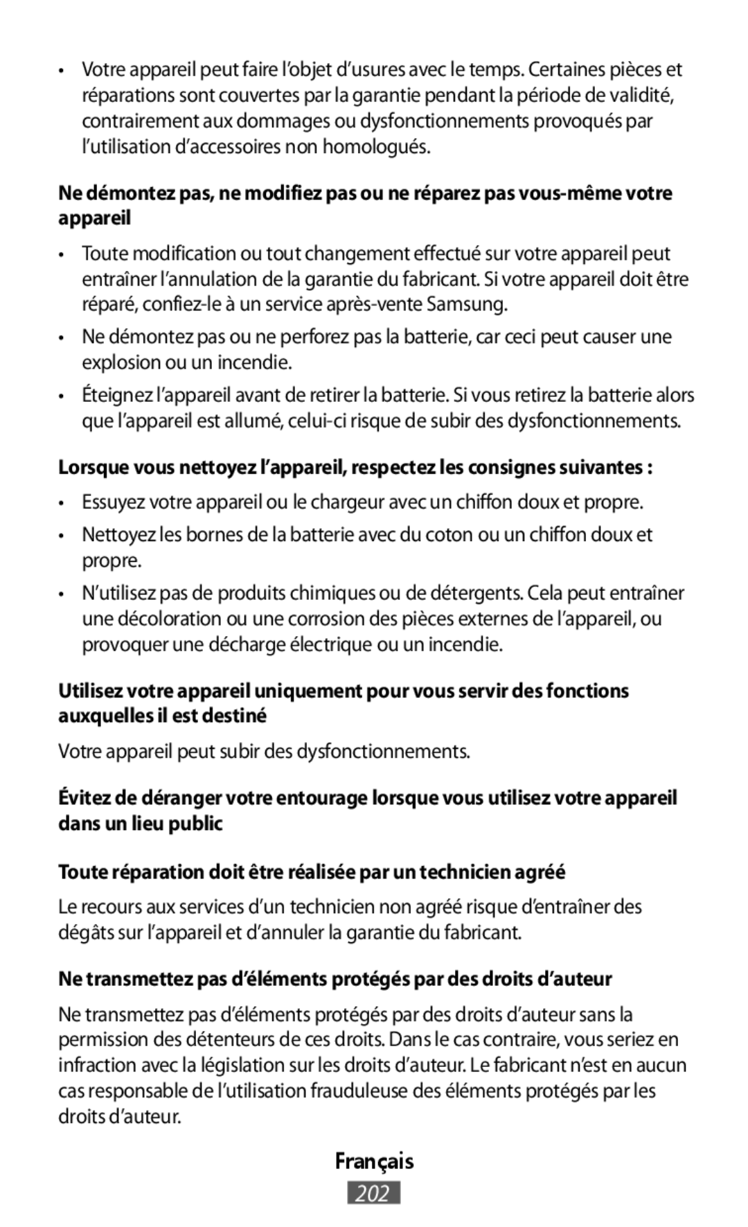 •Essuyez votre appareil ou le chargeur avec un chiffon doux et propre •Nettoyez les bornes de la batterie avec du coton ou un chiffon doux et propre