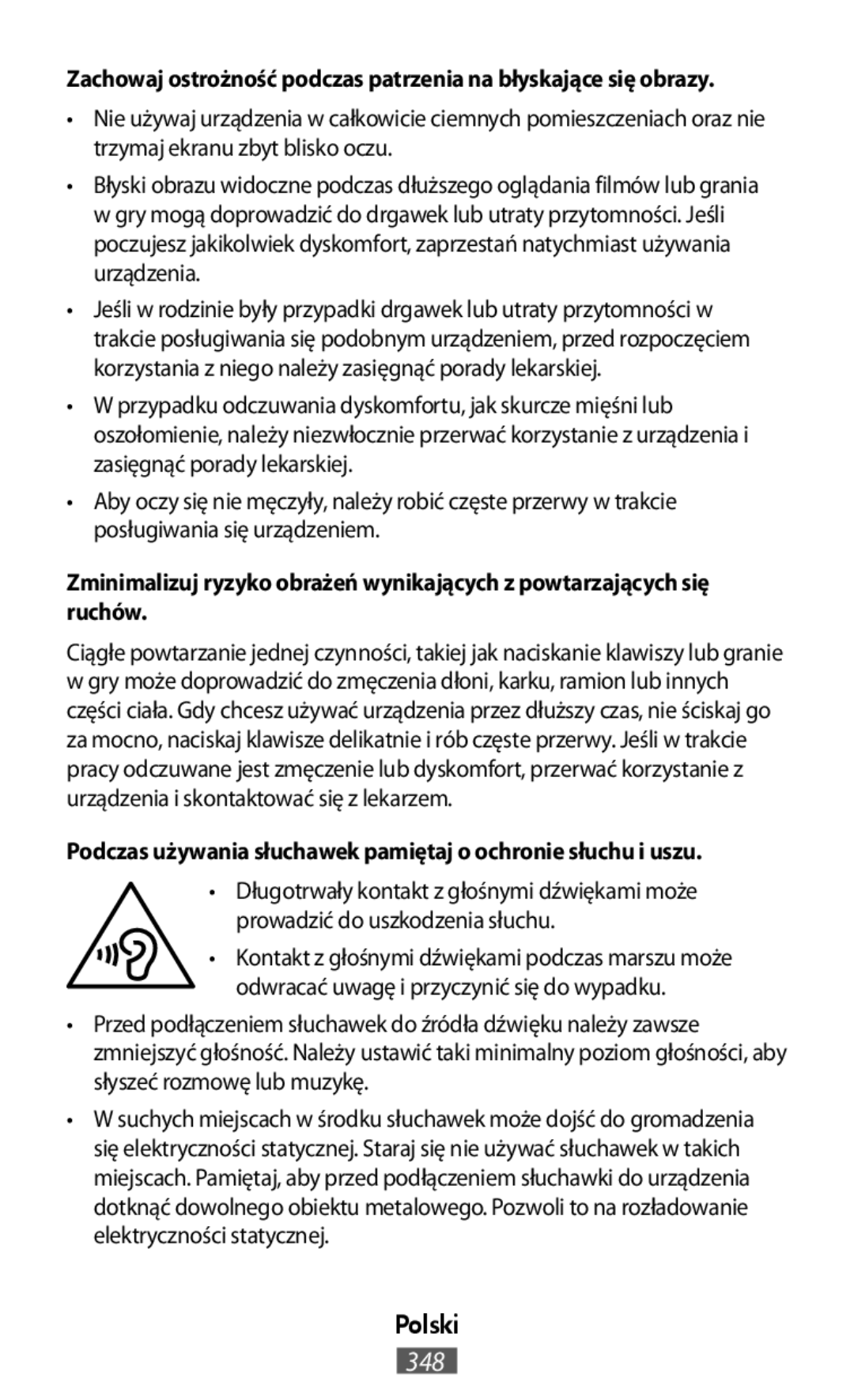 •W przypadku odczuwania dyskomfortu, jak skurcze mięśni lub •Długotrwały kontakt z głośnymi dźwiękami może prowadzić do uszkodzenia słuchu