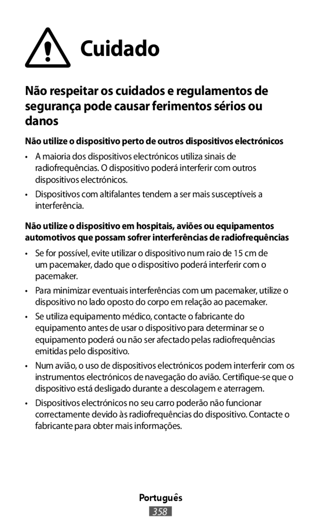 •Dispositivos com altifalantes tendem a ser mais susceptíveis a interferência In-Ear Headphones Level Active Headphones