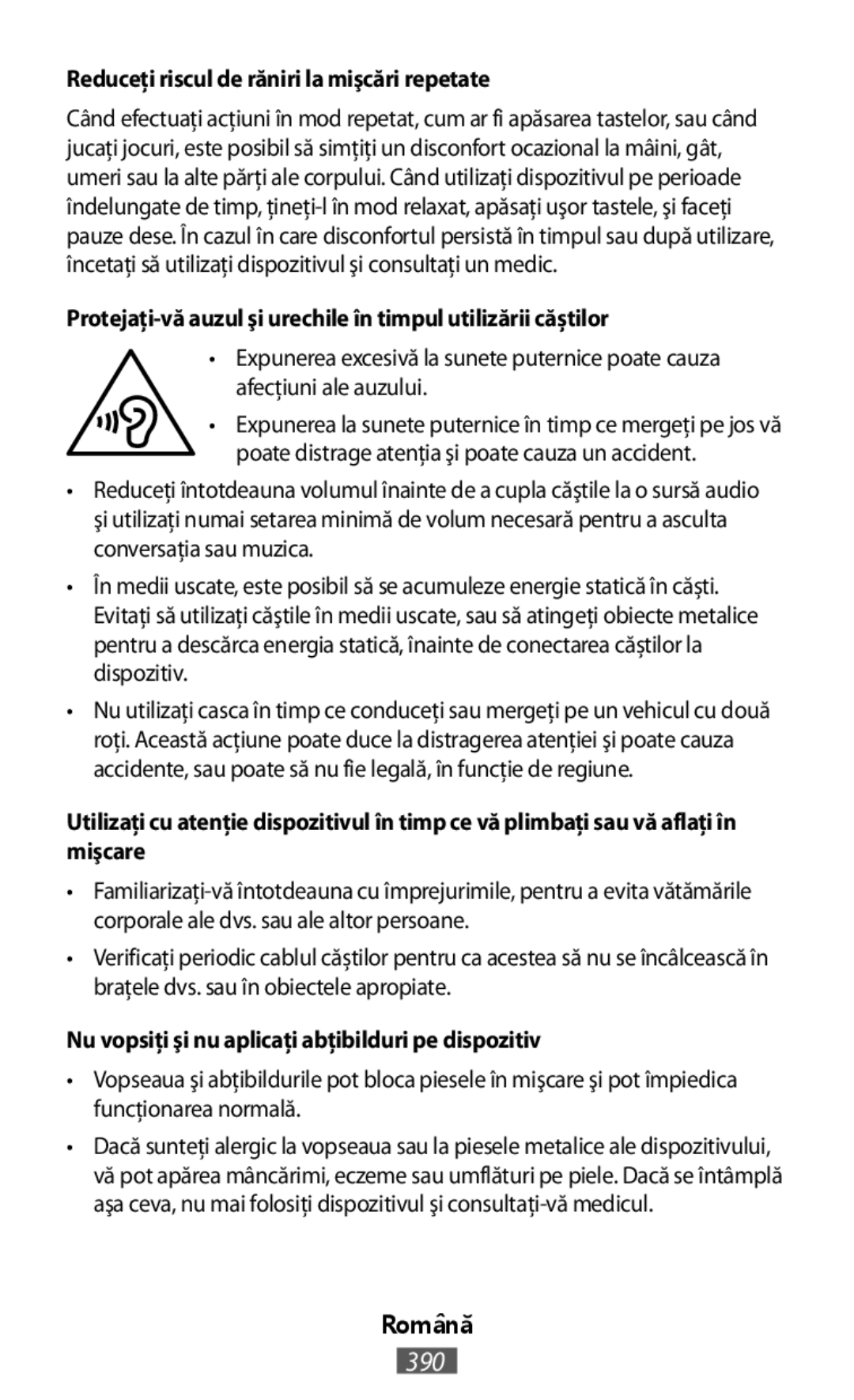 •Reduceţi întotdeauna volumul înainte de a cupla căştile la o sursă audio In-Ear Headphones Level Active Headphones