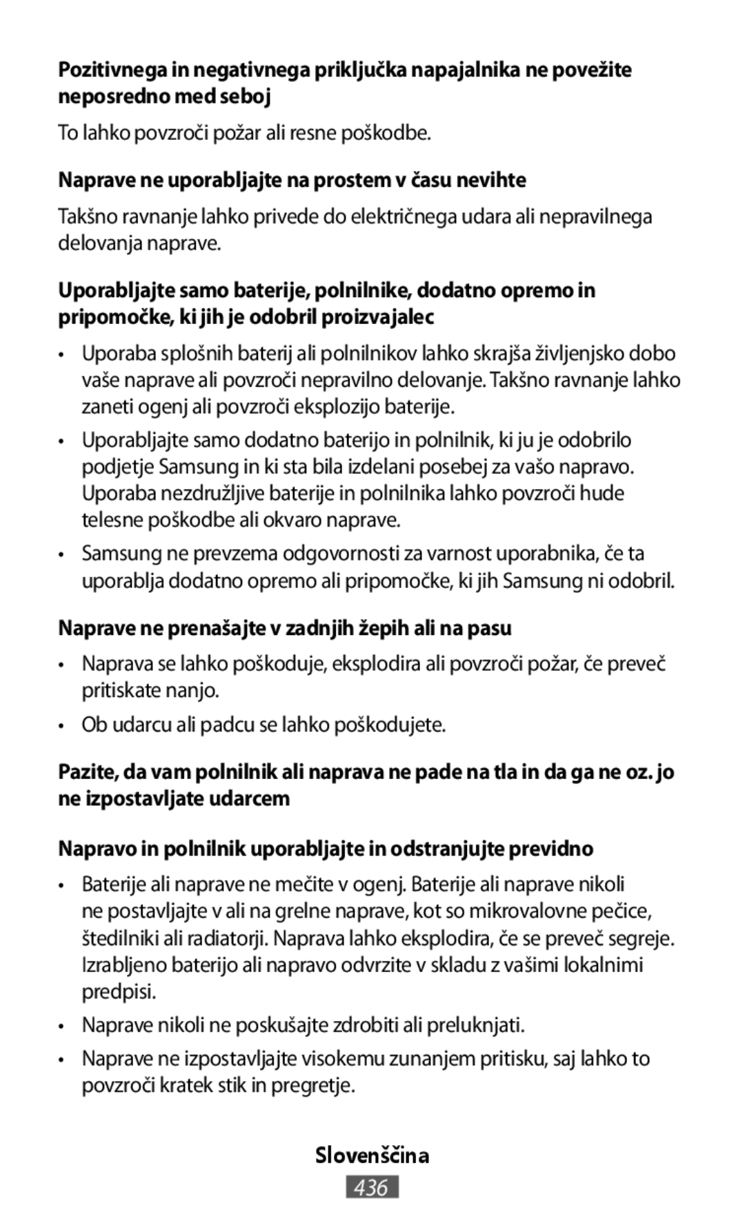 To lahko povzroči požar ali resne poškodbe •Ob udarcu ali padcu se lahko poškodujete