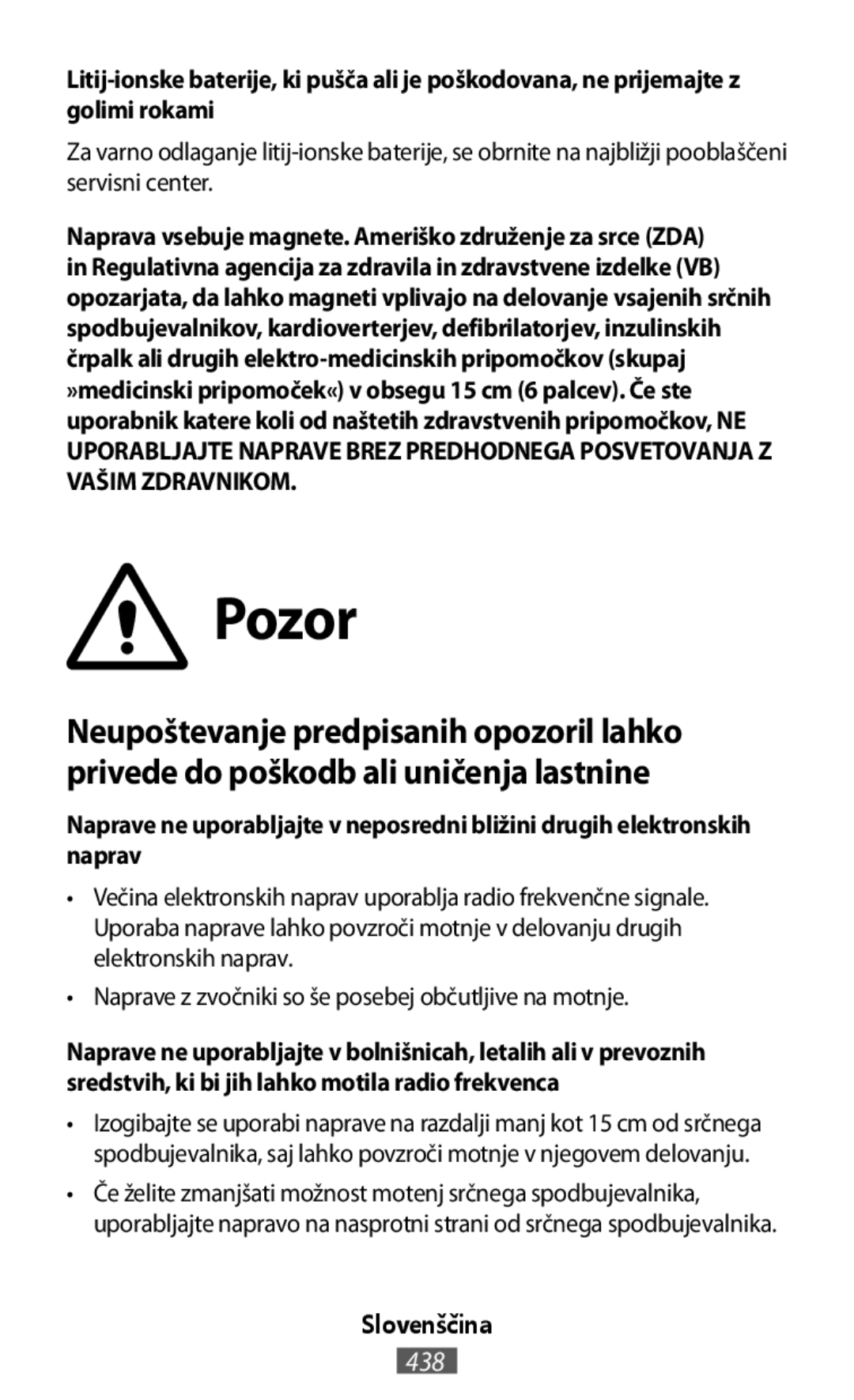 •Naprave z zvočniki so še posebej občutljive na motnje In-Ear Headphones Level Active Headphones