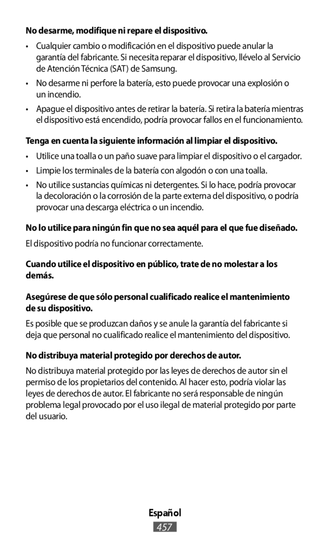 •Utilice una toalla o un paño suave para limpiar el dispositivo o el cargador •Limpie los terminales de la batería con algodón o con una toalla