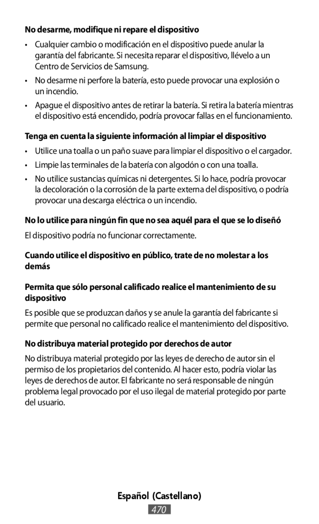 •Utilice una toalla o un paño suave para limpiar el dispositivo o el cargador •Limpie las terminales de la batería con algodón o con una toalla