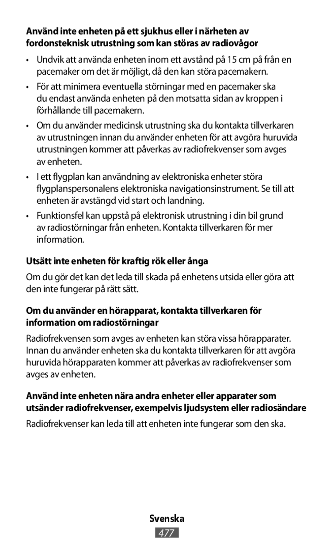 Utsätt inte enheten för kraftig rök eller ånga In-Ear Headphones Level Active Headphones