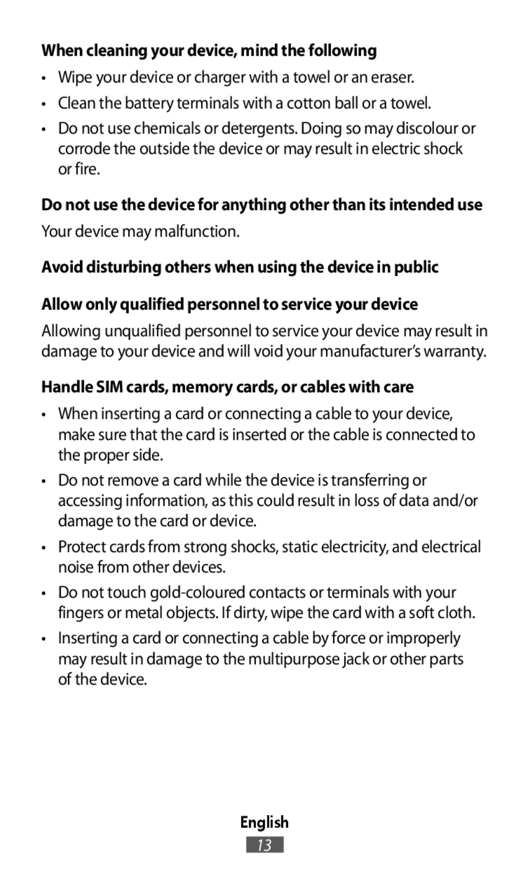 •Clean the battery terminals with a cotton ball or a towel •Wipe your device or charger with a towel or an eraser