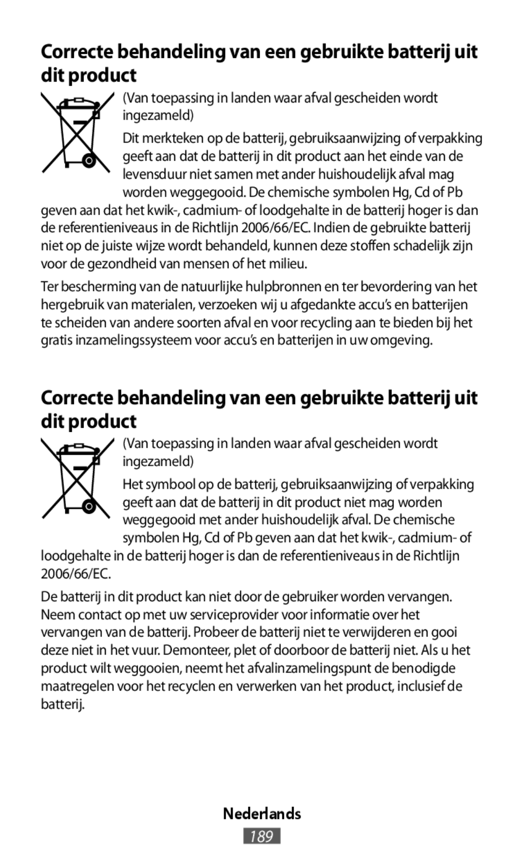 Correcte behandeling van een gebruikte batterij uit dit product