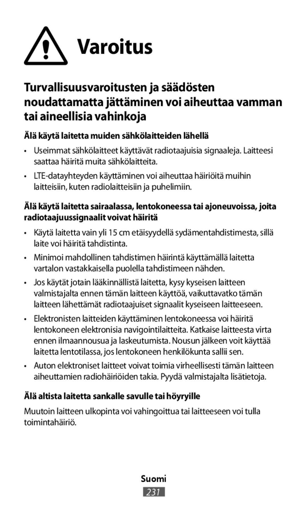 Älä käytä laitetta muiden sähkölaitteiden lähellä On-Ear Headphones Level On Wireless Headphones