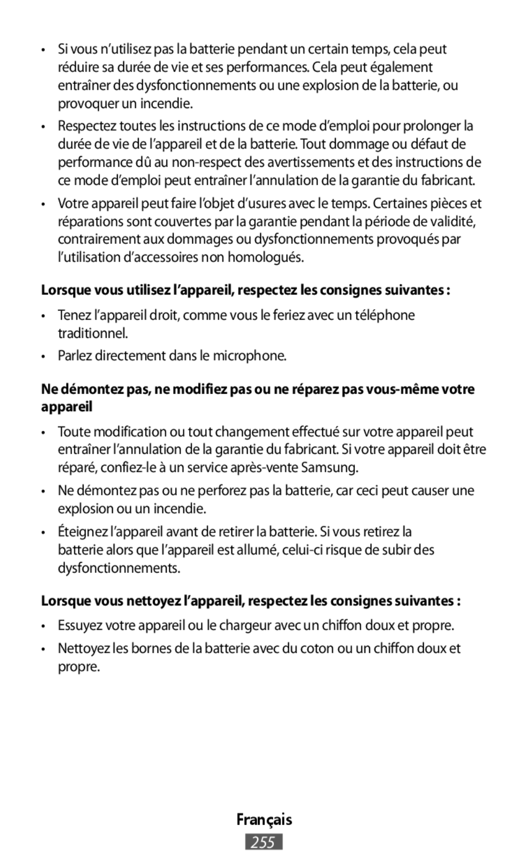 •Tenez l’appareil droit, comme vous le feriez avec un téléphone traditionnel •Parlez directement dans le microphone