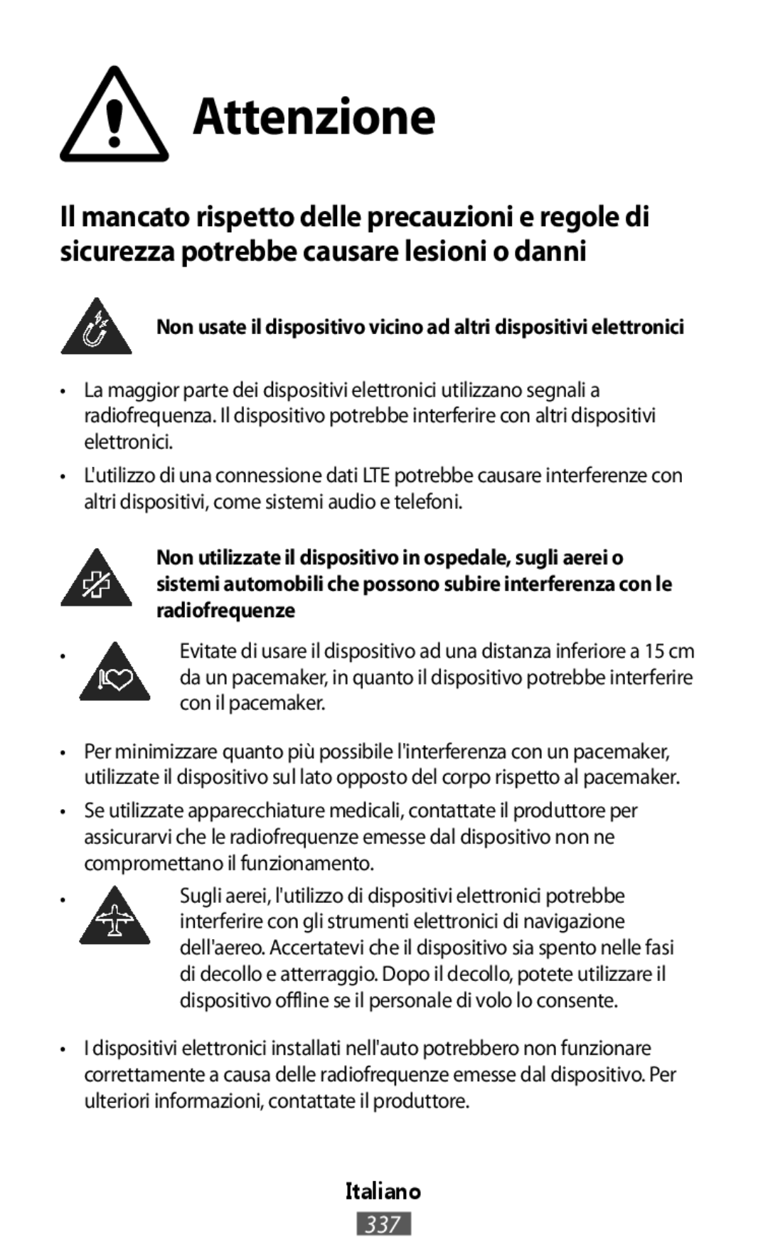 Non usate il dispositivo vicino ad altri dispositivi elettronici On-Ear Headphones Level On Wireless Headphones