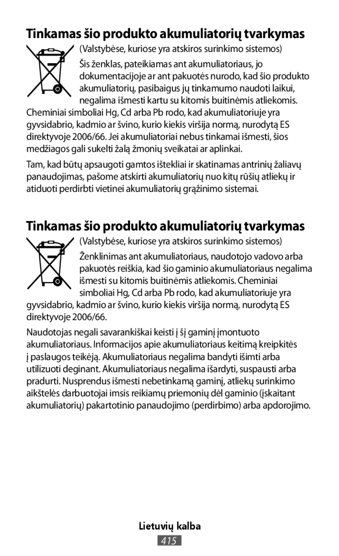 Tinkamas šio produkto akumuliatorių tvarkymas