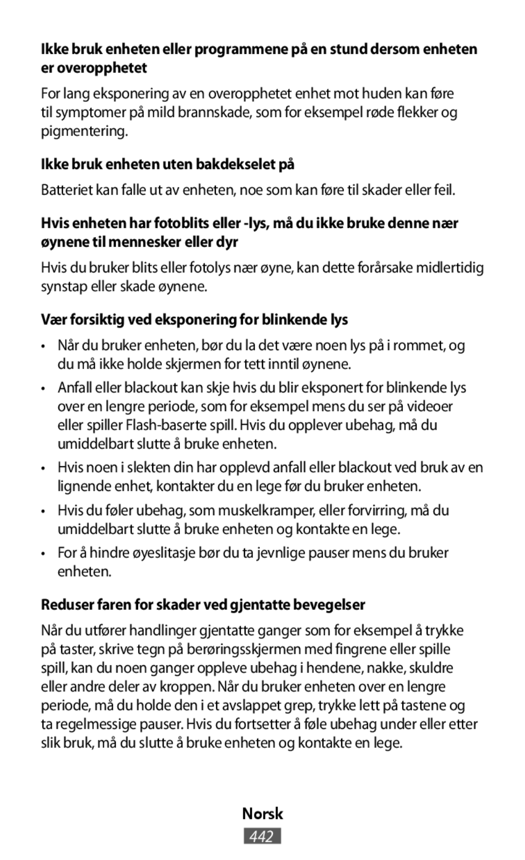 •For å hindre øyeslitasje bør du ta jevnlige pauser mens du bruker enheten On-Ear Headphones Level On Wireless Headphones