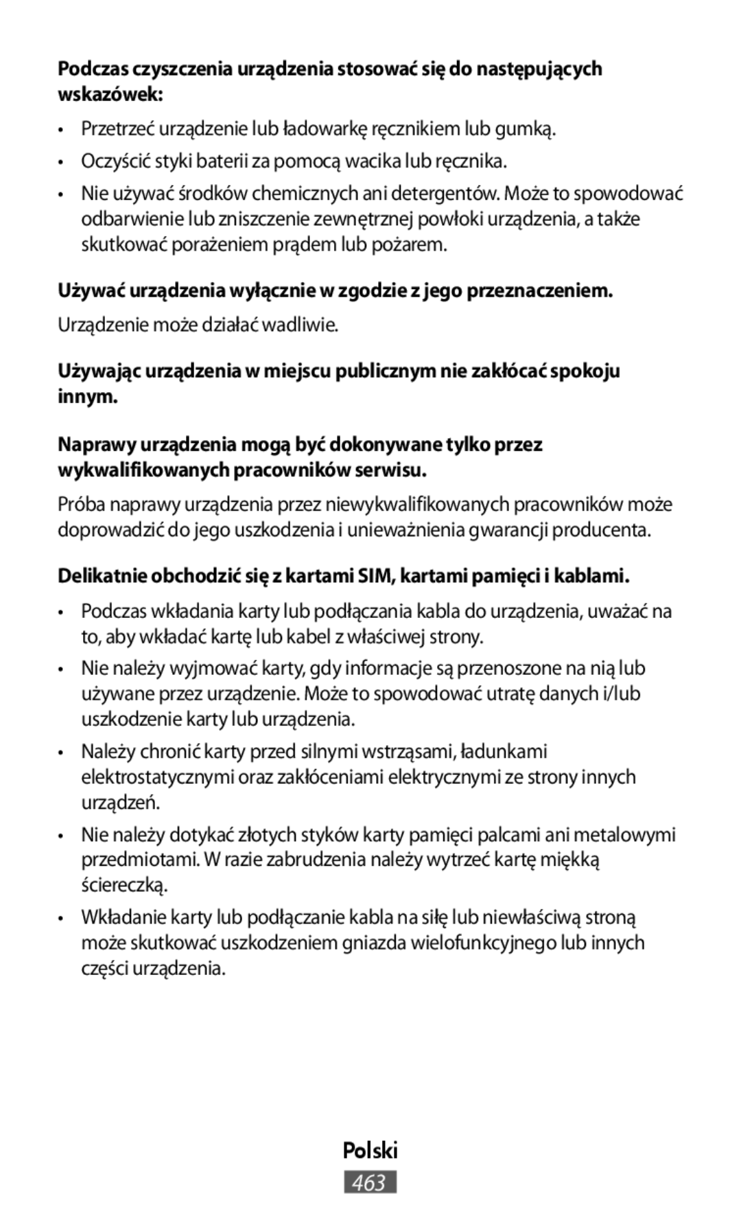 •Przetrzeć urządzenie lub ładowarkę ręcznikiem lub gumką •Oczyścić styki baterii za pomocą wacika lub ręcznika