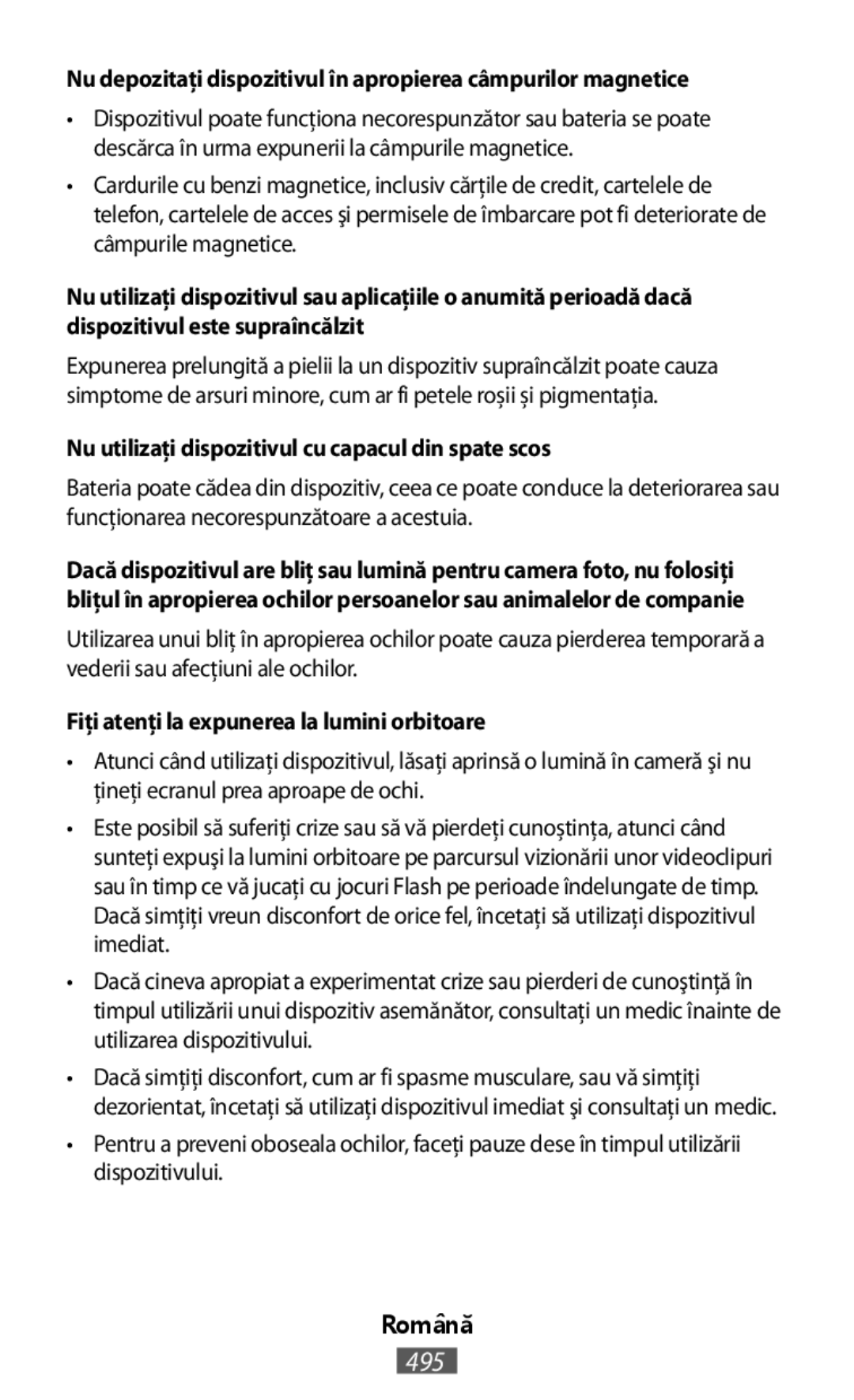 •Atunci când utilizaţi dispozitivul, lăsaţi aprinsă o lumină în cameră şi nu On-Ear Headphones Level On Wireless Headphones