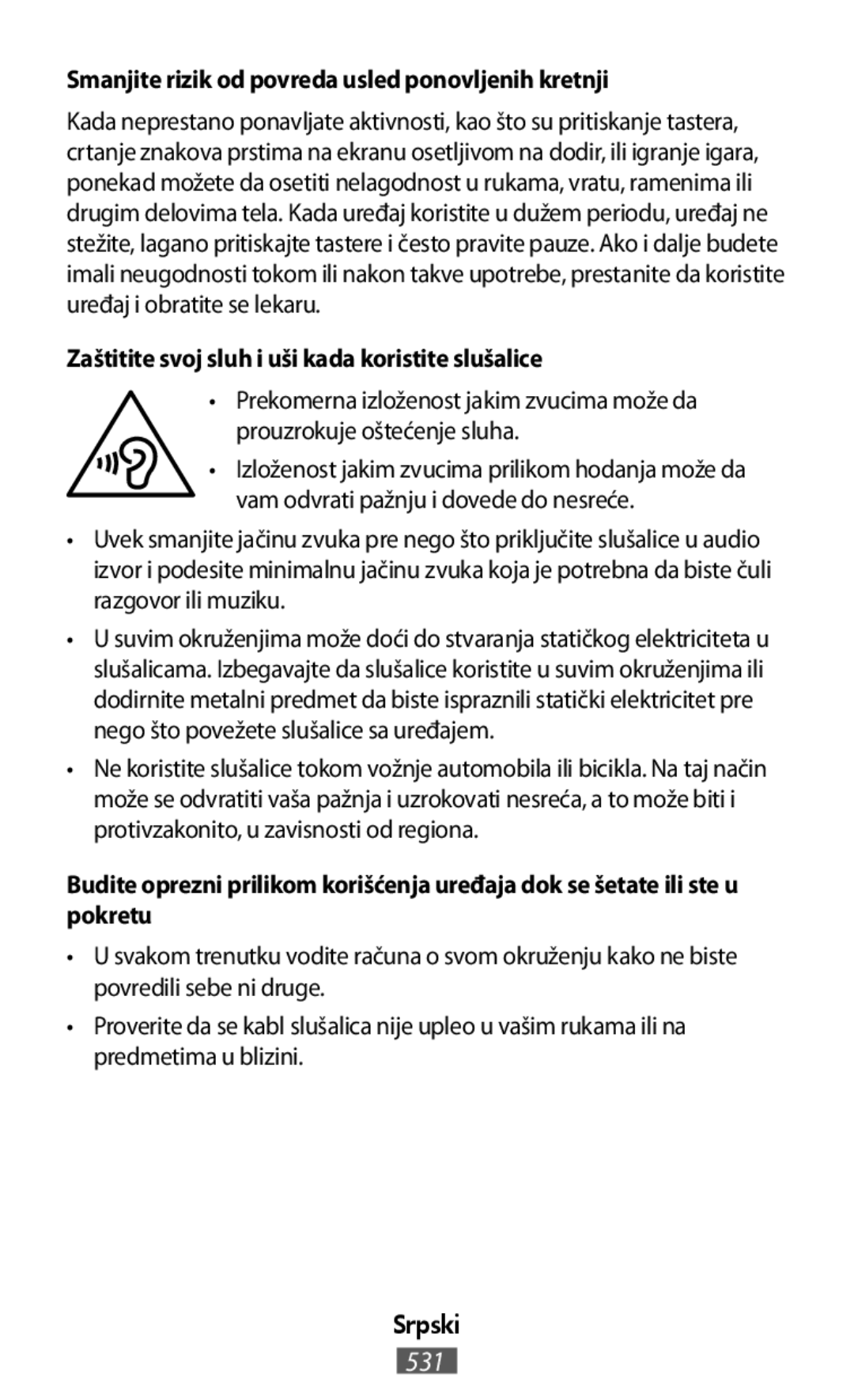 Budite oprezni prilikom korišćenja uređaja dok se šetate ili ste u pokretu On-Ear Headphones Level On Wireless Headphones