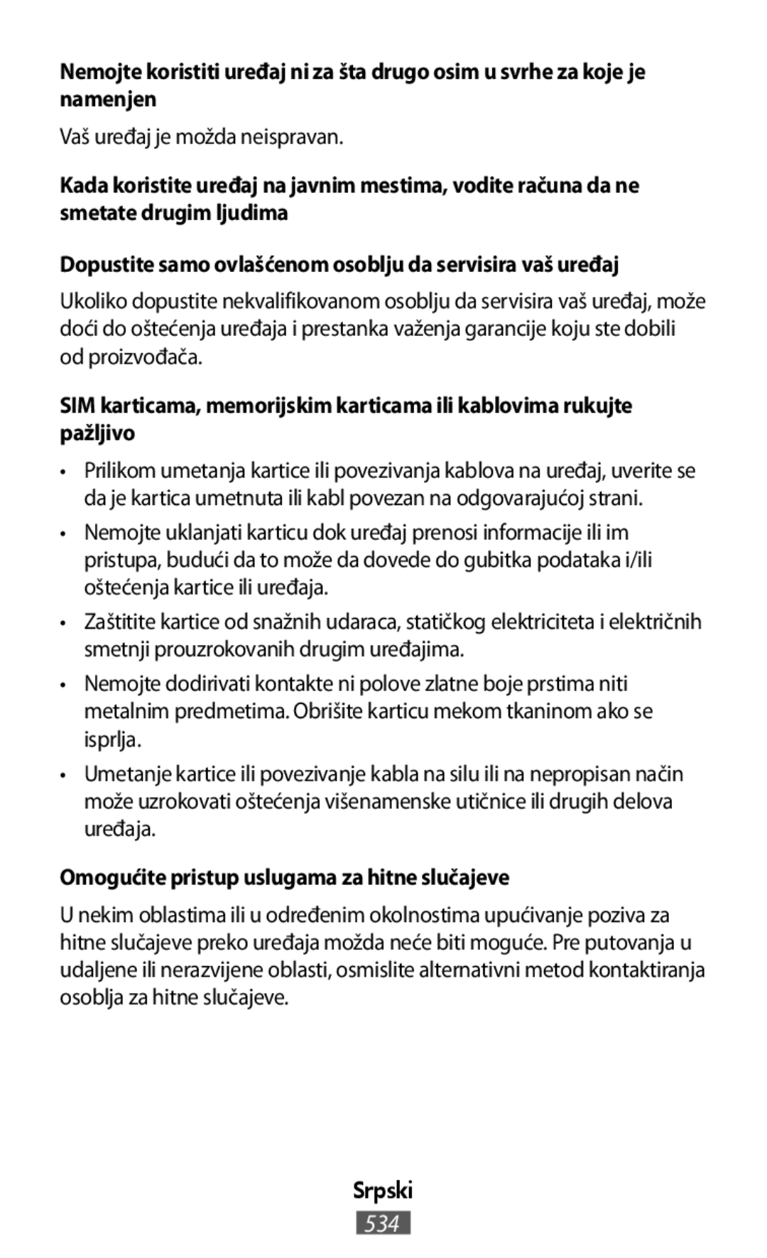 Nemojte koristiti uređaj ni za šta drugo osim u svrhe za koje je namenjen On-Ear Headphones Level On Wireless Headphones