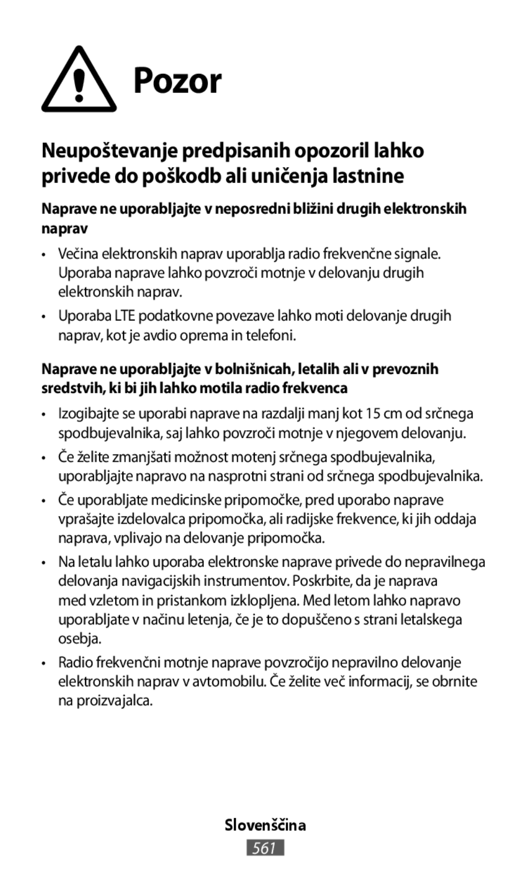 Naprave ne uporabljajte v neposredni bližini drugih elektronskih naprav On-Ear Headphones Level On Wireless Headphones