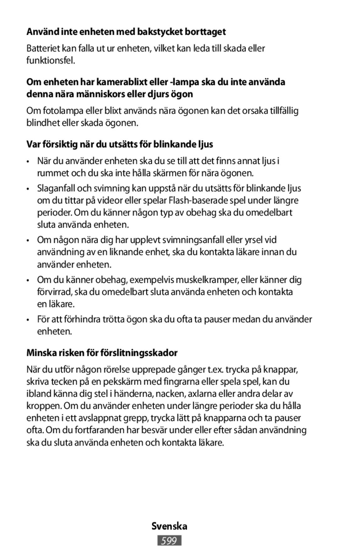 •För att förhindra trötta ögon ska du ofta ta pauser medan du använder enheten On-Ear Headphones Level On Wireless Headphones