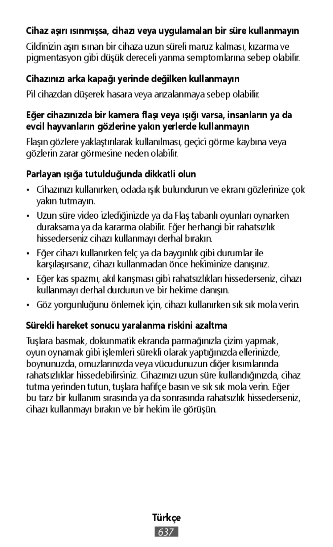 •Göz yorgunluğunu önlemek için, cihazı kullanırken sık sık mola verin On-Ear Headphones Level On Wireless Headphones