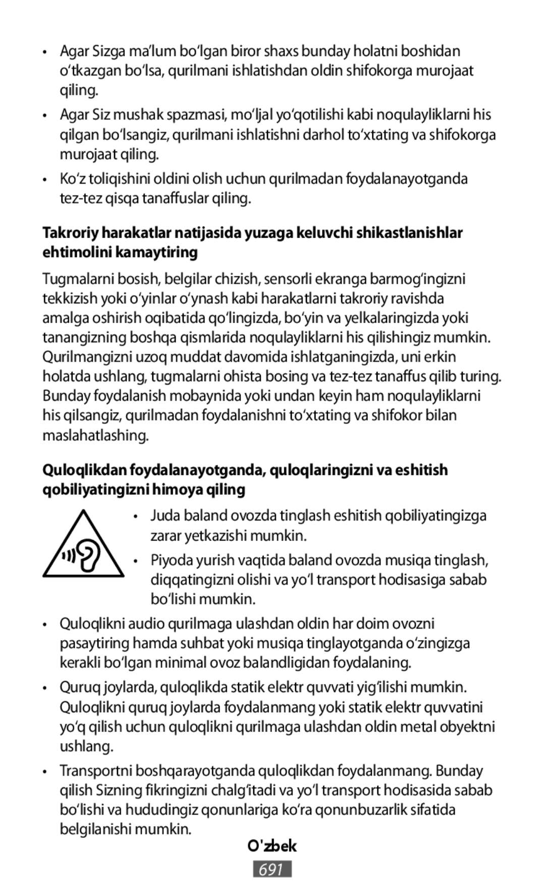 Ko‘z toliqishini oldini olish uchun qurilmadan foydalanayotganda •Juda baland ovozda tinglash eshitish qobiliyatingizga zarar yetkazishi mumkin