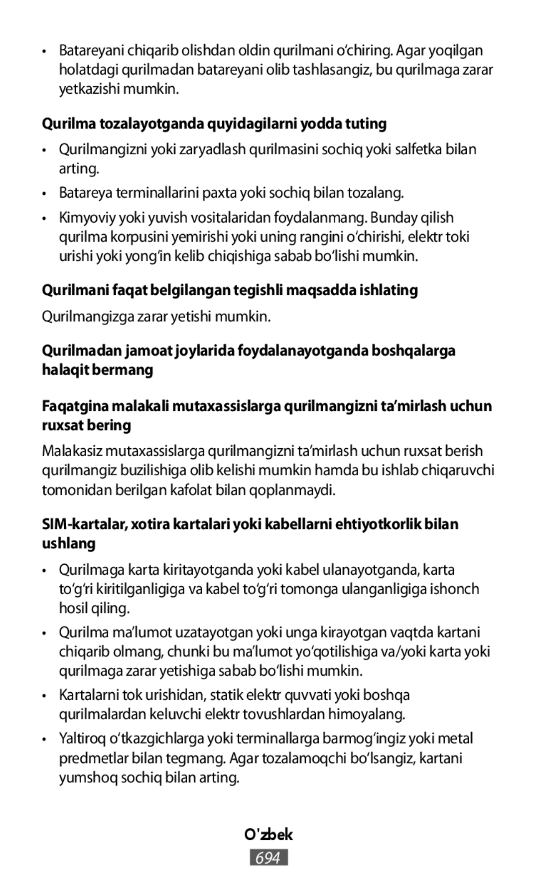 •Qurilmangizni yoki zaryadlash qurilmasini sochiq yoki salfetka bilan arting •Batareya terminallarini paxta yoki sochiq bilan tozalang