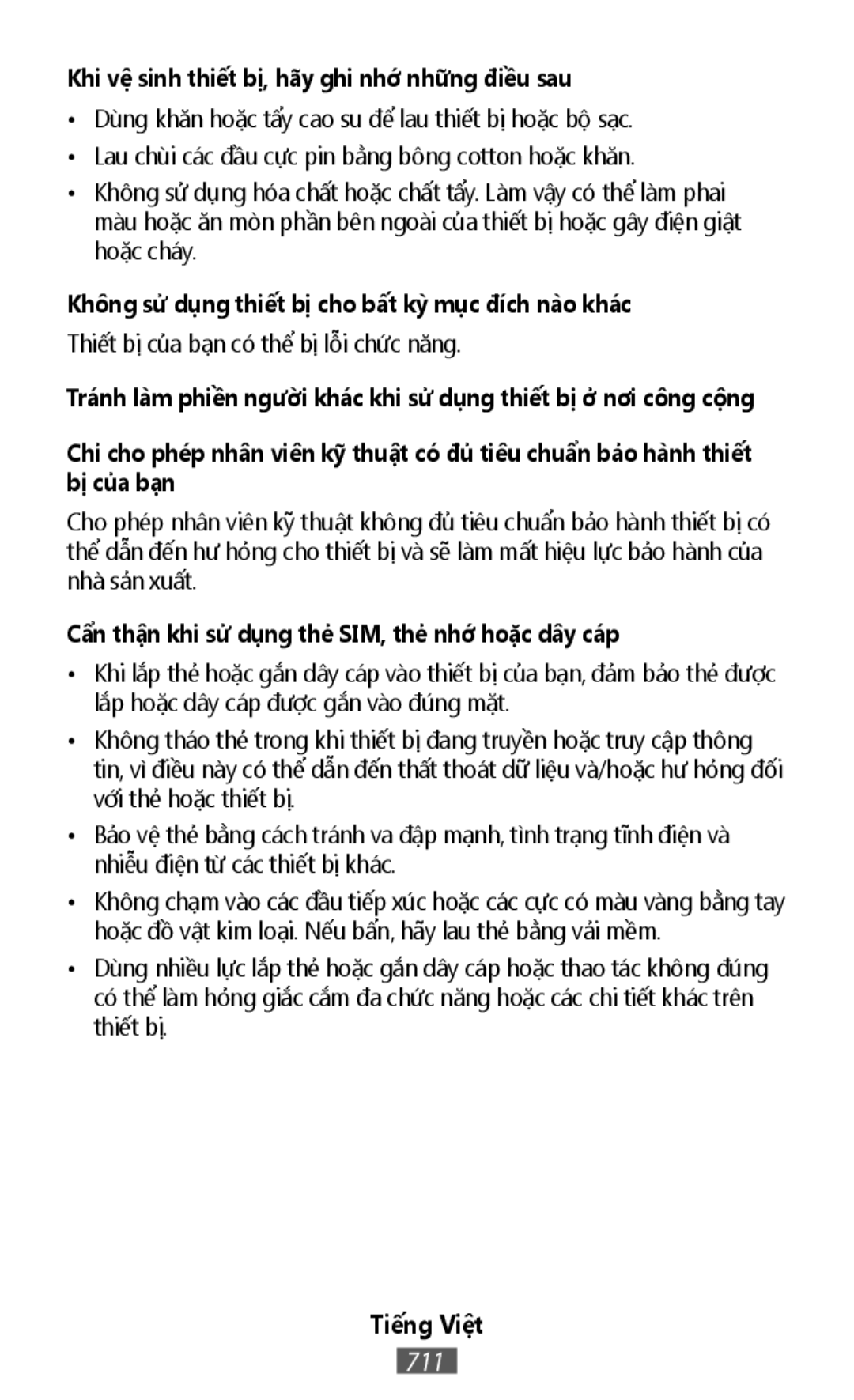 •Dùng khăn hoặc tẩy cao su để lau thiết bị hoặc bộ sạc •Lau chùi các đầu cực pin bằng bông cotton hoặc khăn