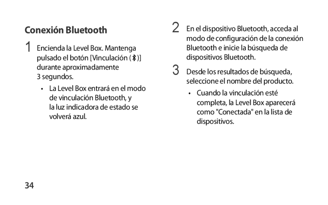 3segundos la luz indicadora de estado se volverá azul