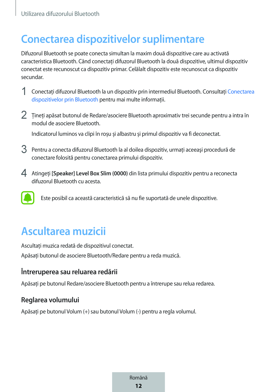 Conectarea dispozitivelor suplimentare Ascultarea muzicii