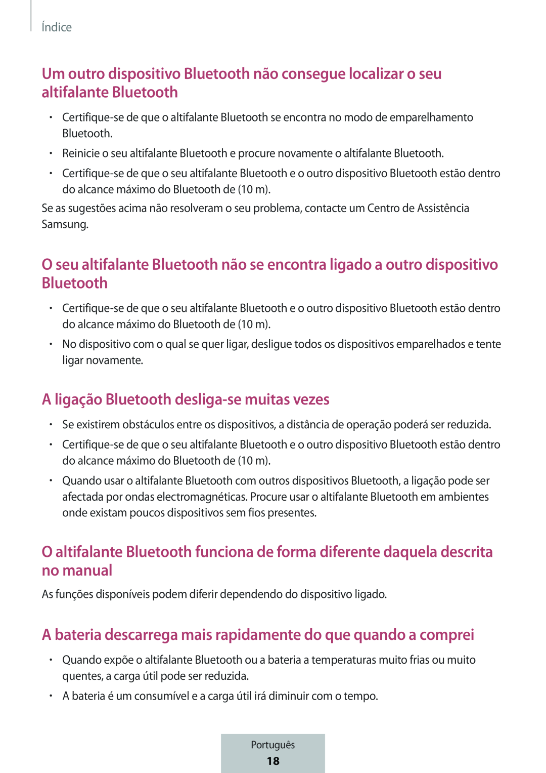 A bateria descarrega mais rapidamente do que quando a comprei A ligação Bluetooth desliga-semuitas vezes