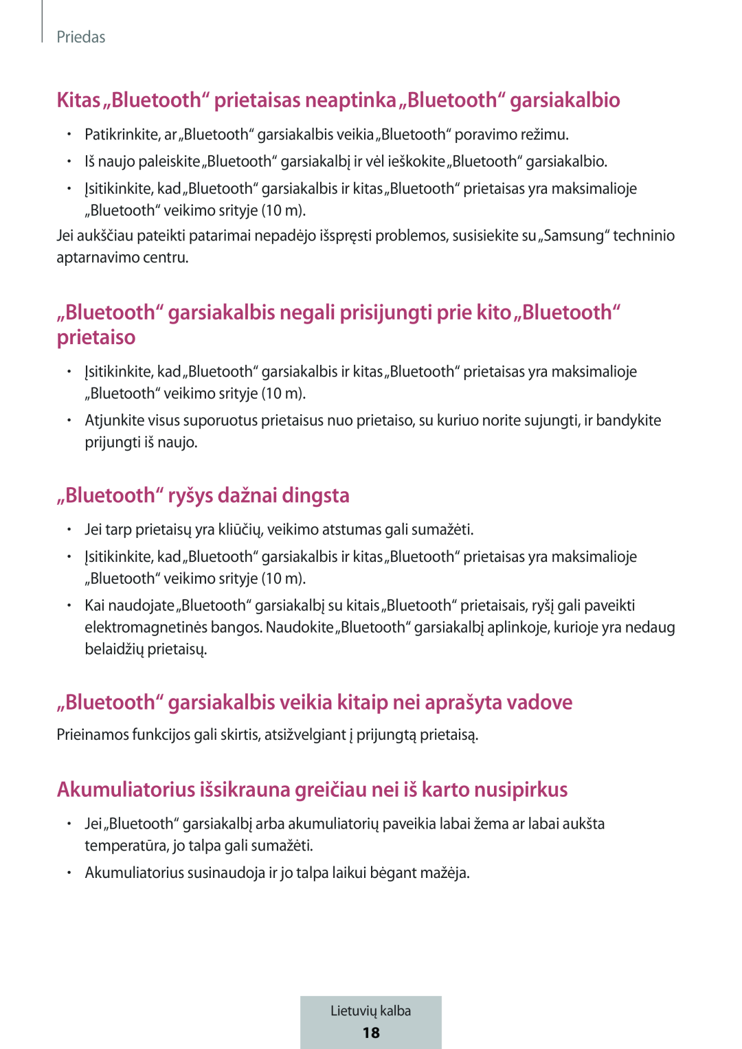 Kitas„Bluetooth“ prietaisas neaptinka„Bluetooth“ garsiakalbio „Bluetooth“ garsiakalbis negali prisijungti prie kito„Bluetooth“ prietaiso