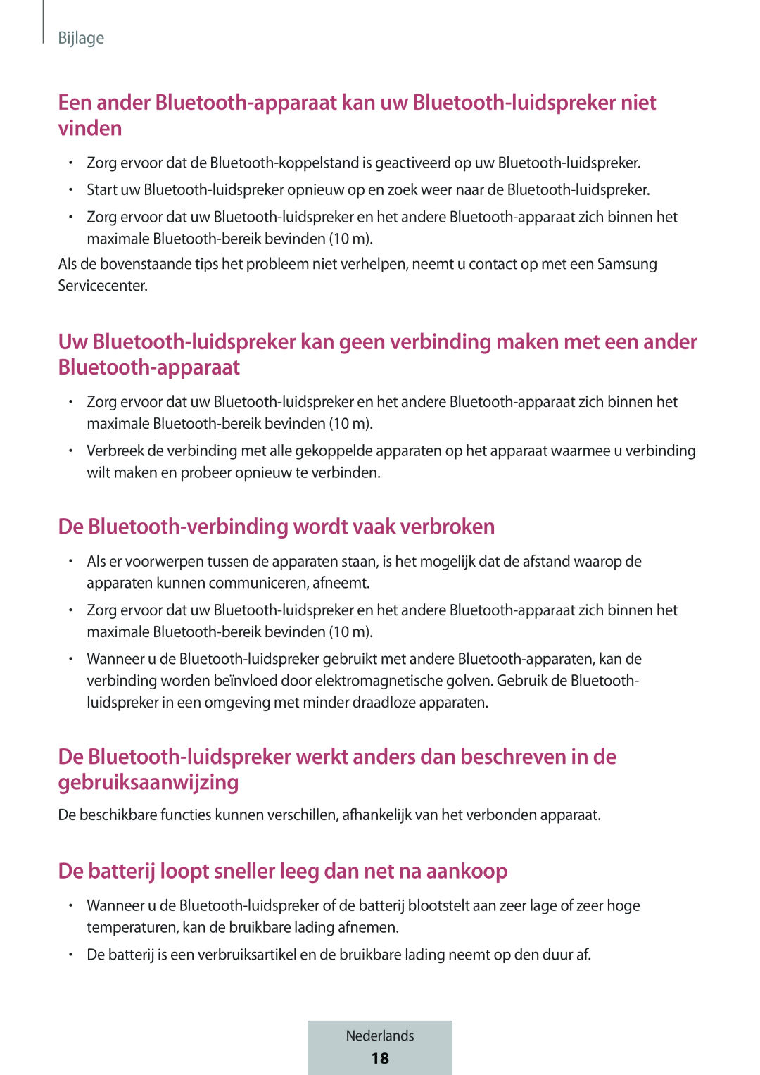 Een ander Bluetooth-apparaatkan uw Bluetooth-luidsprekerniet vinden De Bluetooth-verbindingwordt vaak verbroken