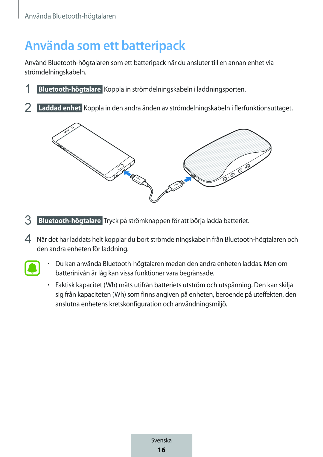 Använda som ett batteripack