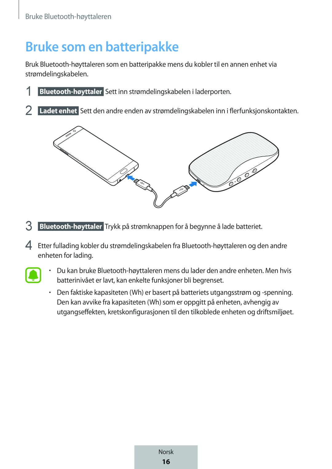 Bruke som en batteripakke