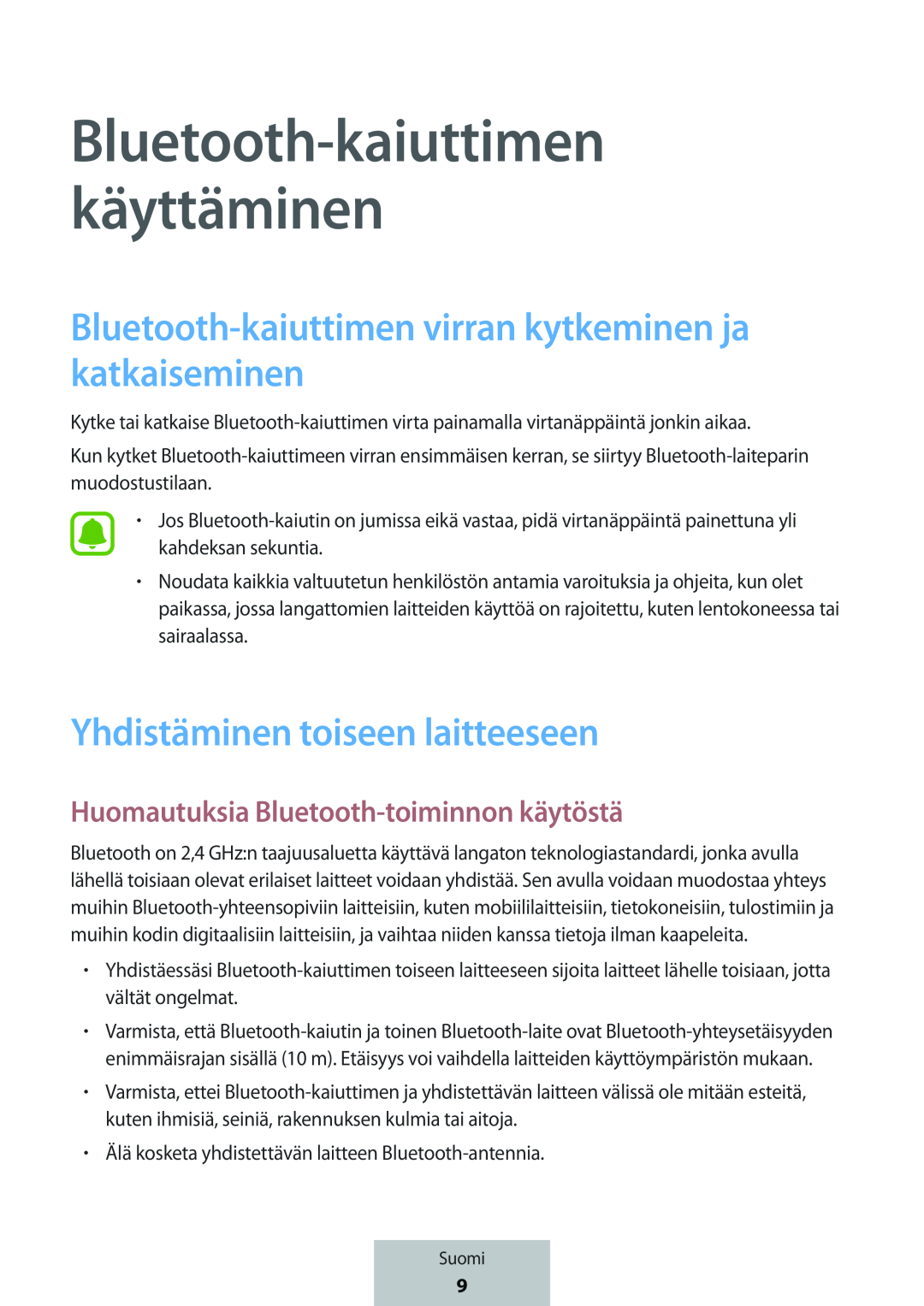 Bluetooth-kaiuttimenvirran kytkeminen ja katkaiseminen Yhdistäminen toiseen laitteeseen