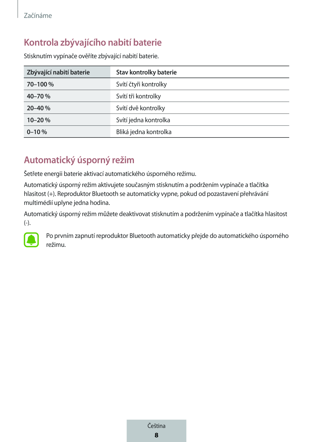 Kontrola zbývajícího nabití baterie Automatický úsporný režim