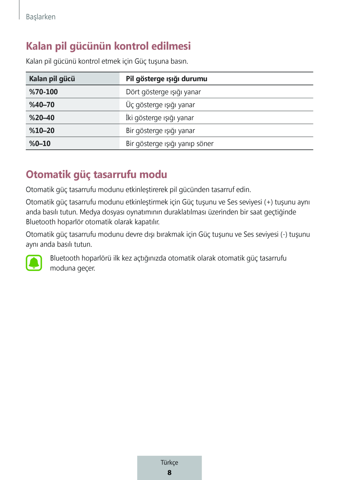 Kalan pil gücünün kontrol edilmesi Otomatik güç tasarrufu modu