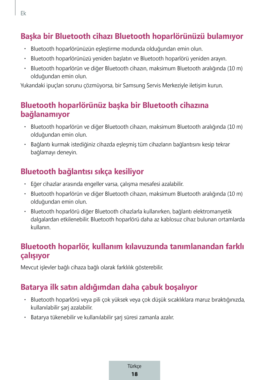 Başka bir Bluetooth cihazı Bluetooth hoparlörünüzü bulamıyor Bluetooth hoparlörünüz başka bir Bluetooth cihazına bağlanamıyor