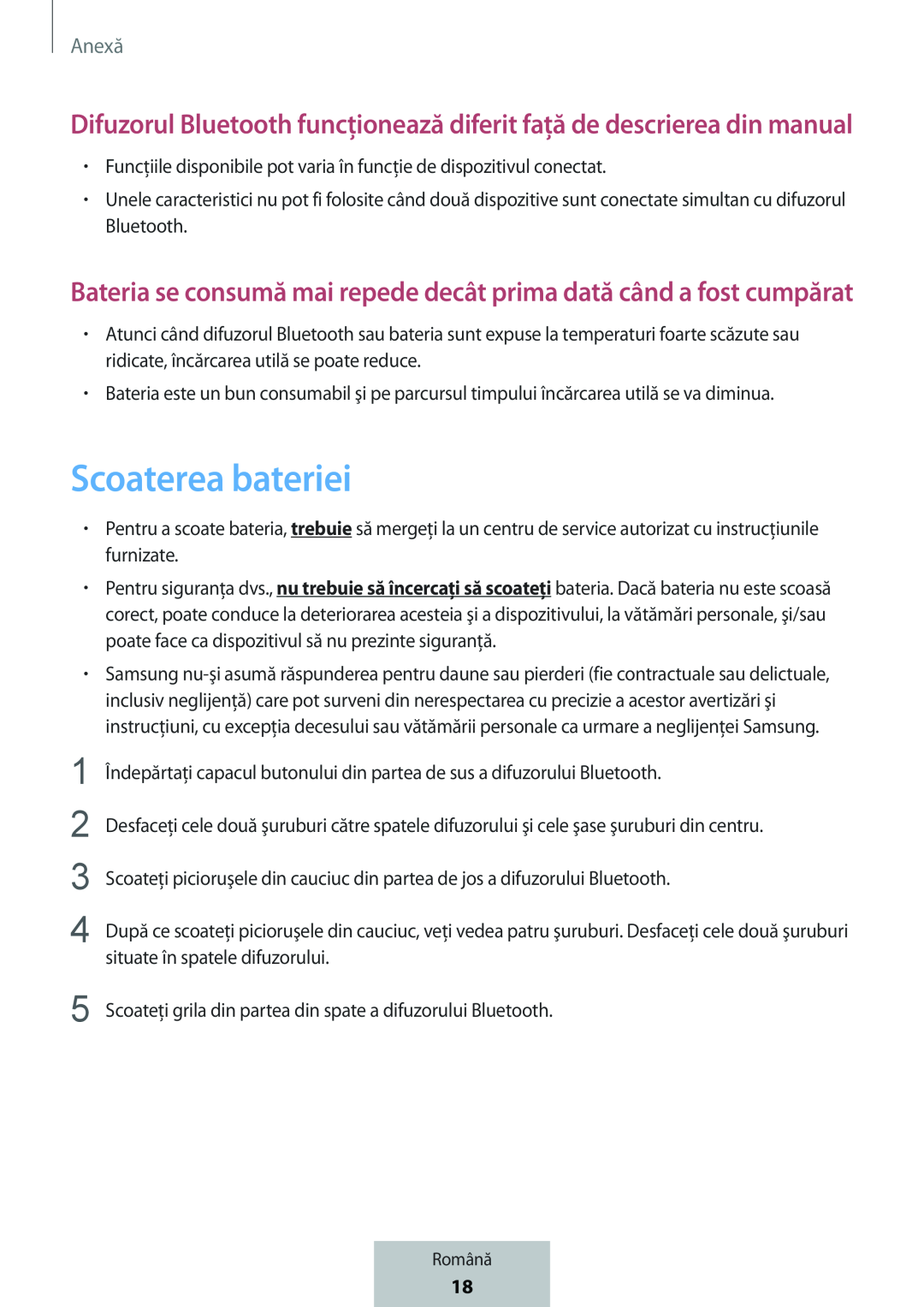 Difuzorul Bluetooth funcţionează diferit faţă de descrierea din manual Bateria se consumă mai repede decât prima dată când a fost cumpărat