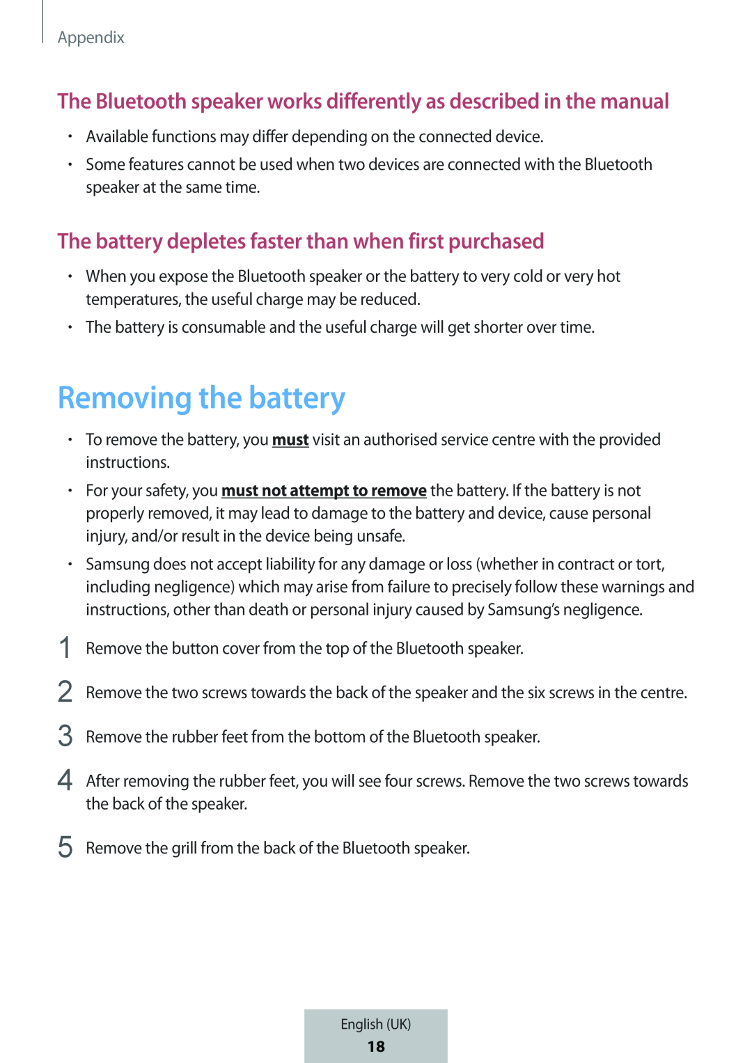 Removing the battery The Bluetooth speaker works differently as described in the manual