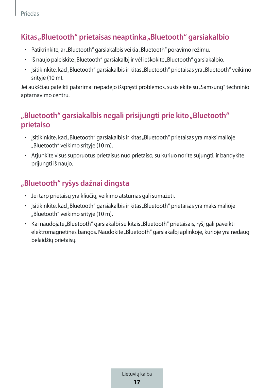 Kitas„Bluetooth“ prietaisas neaptinka„Bluetooth“ garsiakalbio „Bluetooth“ garsiakalbis negali prisijungti prie kito„Bluetooth“ prietaiso