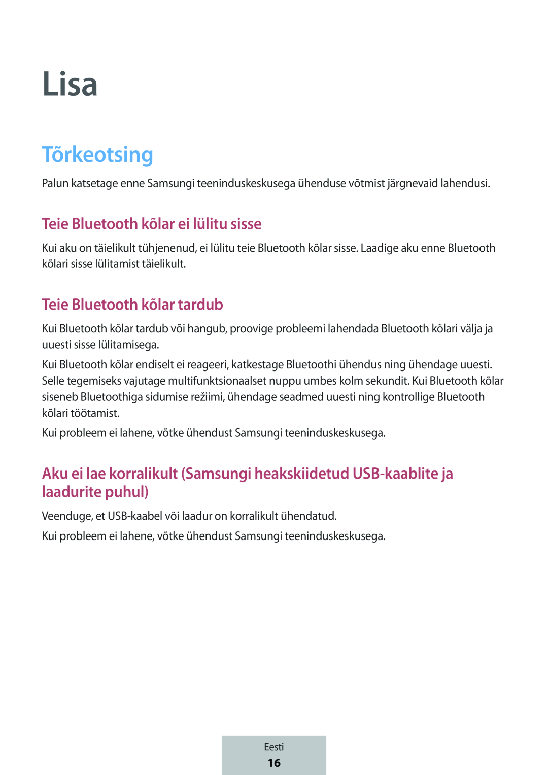 Aku ei lae korralikult (Samsungi heakskiidetud USB-kaabliteja laadurite puhul) Box Level Box PRO