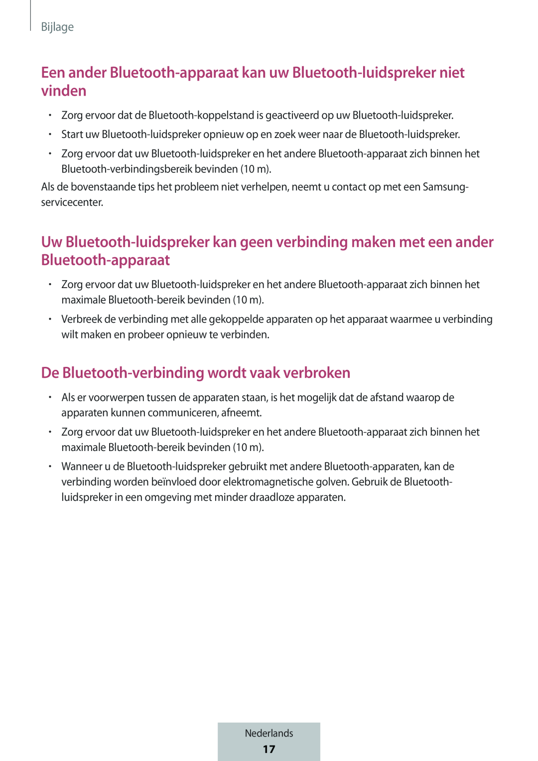 Een ander Bluetooth-apparaatkan uw Bluetooth-luidsprekerniet vinden De Bluetooth-verbindingwordt vaak verbroken