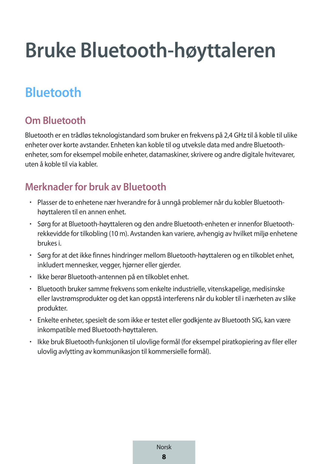 Bruke Bluetooth-høyttaleren Merknader for bruk av Bluetooth