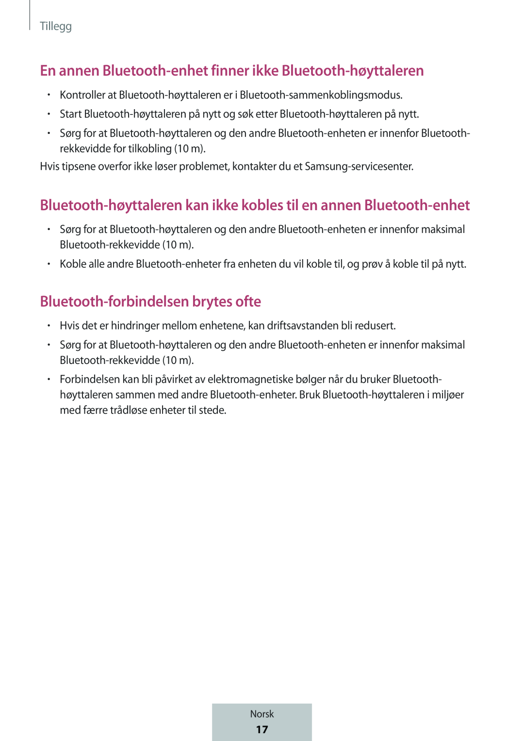 Bluetooth-høyttalerenkan ikke kobles til en annen Bluetooth-enhet En annen Bluetooth-enhetfinner ikke Bluetooth-høyttaleren