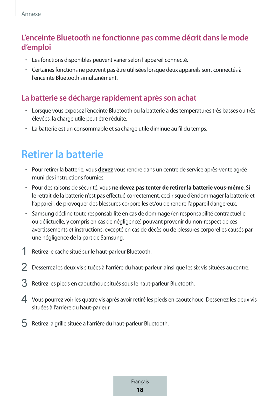 L’enceinte Bluetooth ne fonctionne pas comme décrit dans le mode d’emploi La batterie se décharge rapidement après son achat